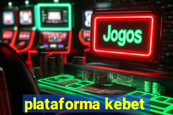 plataforma kebet